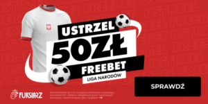 Ustrzel freebet - Liga Narodów