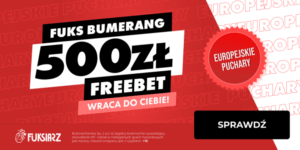 Fuks Bumerang - 500 zł zwrotu