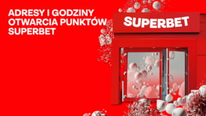 Godziny otwarcia - punkty naziemne Superbet