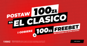 100 zł freebet El Clasico